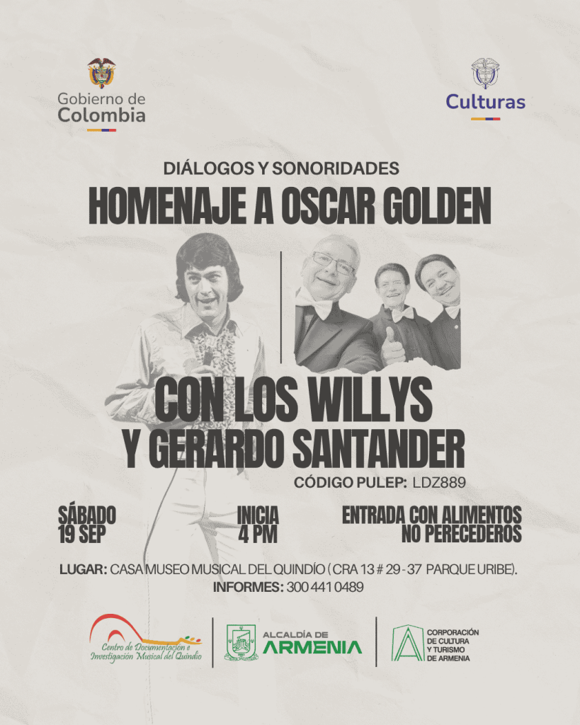 Concierto Homenaje a Óscar Golden con Los Willys y Gerardo Santander en la Casa Museo Musical del Quindío.